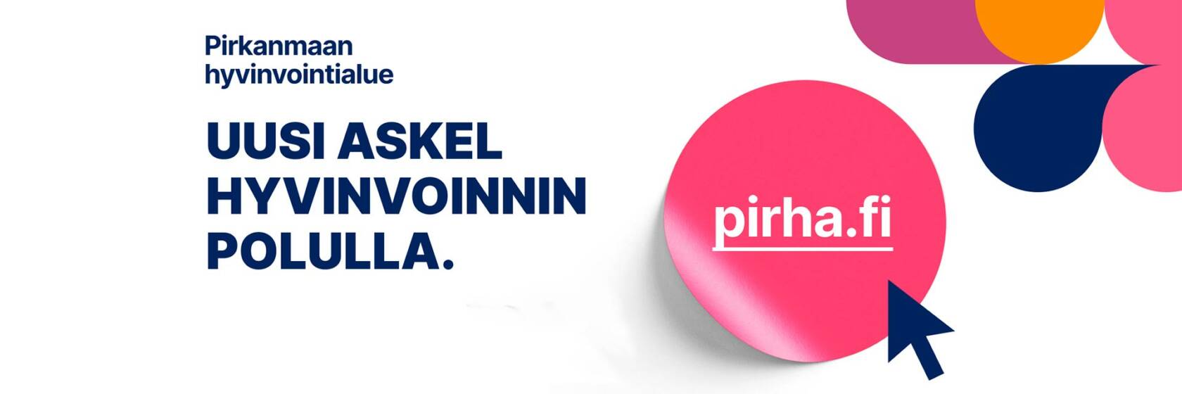 Pirha.fi. Pirkanmaan hyvinvointialue. Uusi askel hyvinvoinnin polulla.