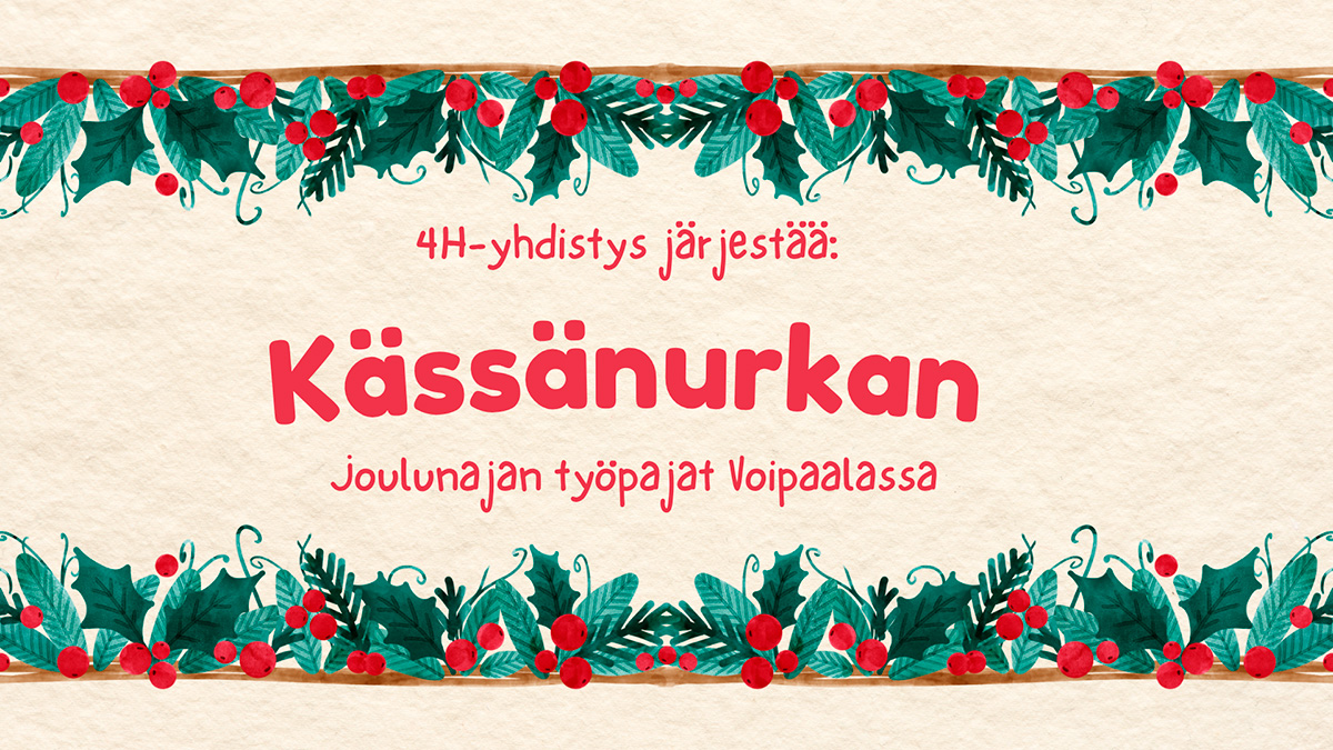 4H-yhdistyksen Kässänurkka-tapahtuman tekstiä jouluisien reunojen ympäröimänä.