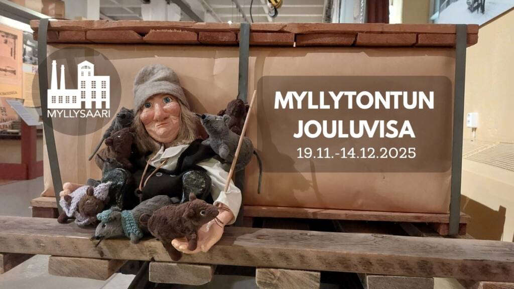 Tonttu istuu museossa hiiret sylissä. Kuvassa on tekstiä: Myllytontun jouluvisa 19.11-14.12.2025.