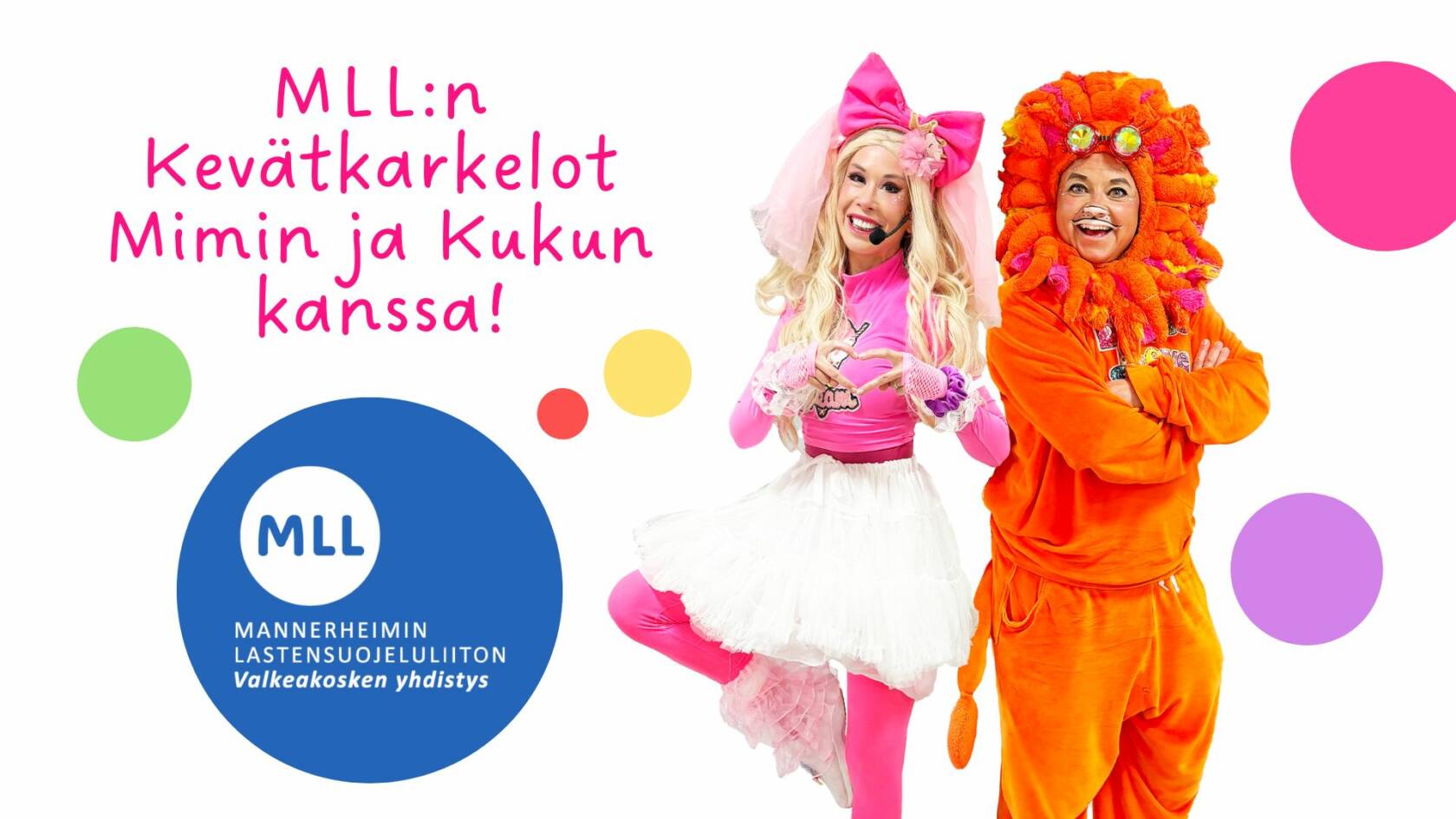 Muusikko Mimi ja hassu pelleleijona Kuku mainostavat MLL:n kevätkarkeloita.