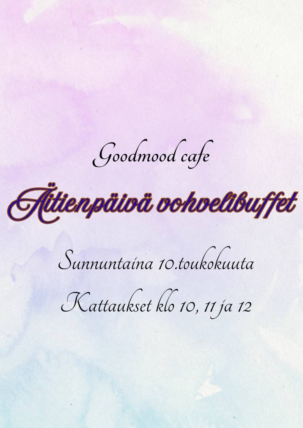 Goodmood cafen Äitienpäivä vohvelibuffet -mainos.