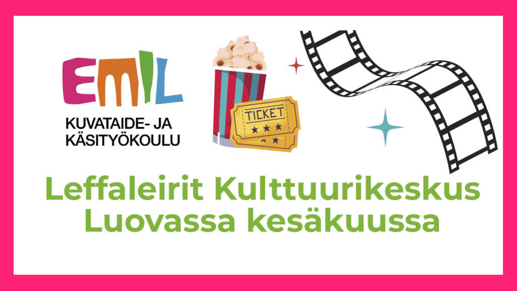 Teksti: Leffaleirit Kulttuurikeskus Luovassa kesäkuussa