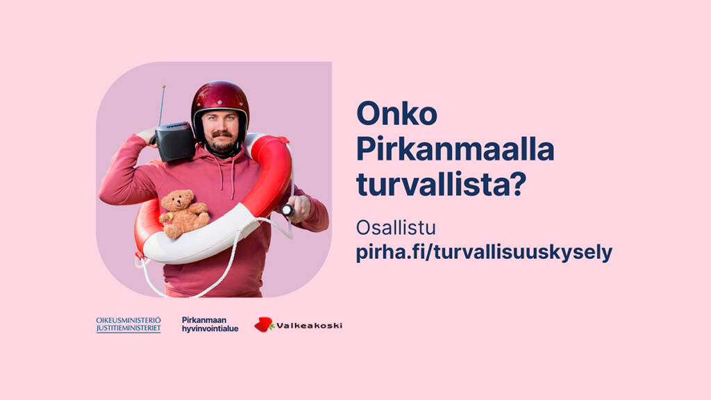 Mies, jonka ympärillä on pelastusrengas ja kädessä pehmonalle sekä teksti "Onko Pirkanmaalla turvallista?", jonka lisäksi alareunassa logoja.