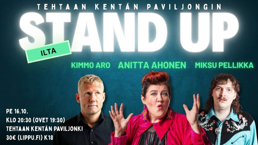 Stand up -illan mainoskuvassa Anitta Iso A Ahonen, Kimmo Aro, Miksu Pellikka!