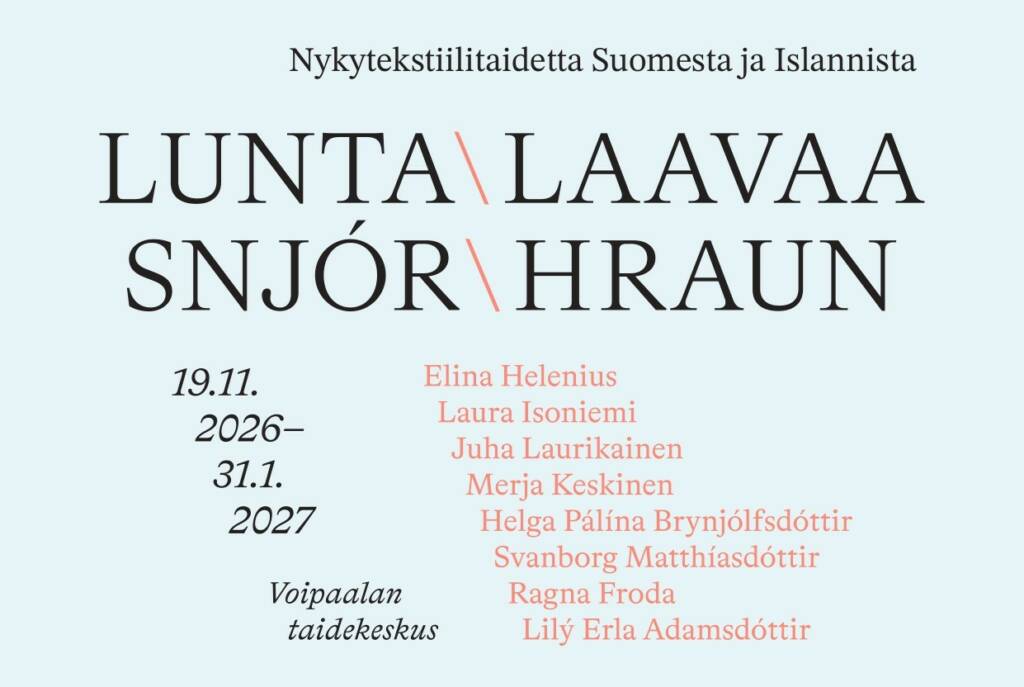 Lunta, laavaa/Snjór Hraun -näyttelyn mainos.